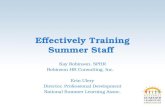 Effectively Training Summer Staff Kay Robinson, SPHR Robinson HR Consulting, Inc. Erin Ulery Director, Professional Development National Summer Learning