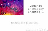 Bonding and Isomerism Nanoplasmonic Research Group Organic Chemistry Chapter 1.