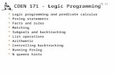 (9.1) COEN 171 - Logic Programming  Logic programming and predicate calculus  Prolog statements  Facts and rules  Matching  Subgoals and backtracking.