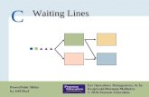 C – 1 Copyright © 2010 Pearson Education, Inc. Publishing as Prentice Hall. Waiting Lines C For Operations Management, 9e by Krajewski/Ritzman/Malhotra.