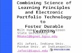Combining Science of Learning Principles and Electronic Portfolio Technology to Foster Durable Learning Milt Hakel, Bowling Green State University MHakel@bgnet.bgsu.edu.