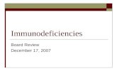 Immunodeficiencies Board Review December 17, 2007.