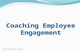 Coaching Employee Engagement ©2011 ASTD All Rights Reserved.