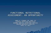 FUNCTIONAL NUTRITIONAL ASSESSMENT: AN OPPORTUNITY NANCY M. STRANGE, RD, CNSD, CD CLINICAL NUTRITION SPECIALIST GENERAL SURGICAL OUTPATIENT SERVICES INDIANA.