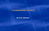 Fundamentals of PACS By Prof. Stelmark. Picture Archiving and Communication Systems (PACS) As imaging departments move from film-based acquisition and.