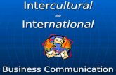 Intercultural AND International Business Communication.