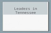 Leaders in Tennessee. Do Now SWBAT identify political contributions of Tennessee leaders Do Now: 1.What was the War of 1812 about? 2.What were the effects.