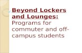 Beyond Lockers and Lounges: Programs for commuter and off- campus students.