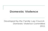 Domestic Violence Developed by the Family Law Council, Domestic Violence Committee 2011.