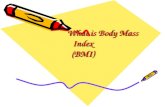What is Body Mass Index (BMI) What is Body Mass Index (BMI)