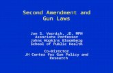 Second Amendment and Gun Laws Jon S. Vernick, JD, MPH Associate Professor Johns Hopkins Bloomberg School of Public Health Co-Director JH Center for Gun.