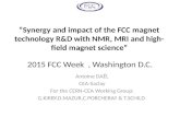 “Synergy and impact of the FCC magnet technology R&D with NMR, MRI and high-field magnet science” Antoine DAËL CEA-Saclay For the CERN-CEA Working Group: