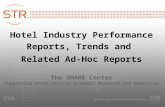 Hotel Industry Performance Reports, Trends and Related Ad-Hoc Reports The SHARE Center Supporting Hotel-related Academic Research and Education.