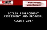 Westbrook Apartments BOILER REPLACEMENT ASSESSMENT AND PROPOSAL AUGUST 2007.