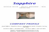 Sapphire INTERIOR DESIGN – PROJECT MANAGEMENT – MAIN CONTRACTORS COMPANY PROFILE Head Office:- Sapphire House, 18 Gladstone Road, Croydon, Surrey, CR0
