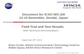 © NASA & Hitachi, Ltd. 2014. All rights reserved. Field Trial and Test Results September 24 th, 2014 Brian Crowe, Hitachi Communication Technology America.