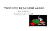 Welcome to Second Grade Mrs. Vaughnâ€™s Second Grade D track