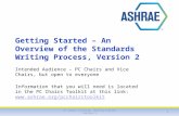 Getting Started – An Overview of the Standards Writing Process, Version 2 Intended Audience – PC Chairs and Vice Chairs, but open to everyone Information.