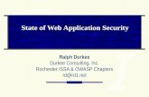 State of Web Application Security Ralph Durkee Durkee Consulting, Inc. Rochester ISSA & OWASP Chapters rd@rd1.net.