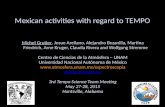 Mexican activities with regard to TEMPO Michel Grutter, Josue Arellano, Alejandro Bezanilla, Martina Friedrich, Arne Kruger, Claudia Rivera and Wolfgang.