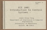 ECE 1001 - Introduction to Control Systems - Jiann-Shiou Yang Department of Electrical & Computer Engineering University of Minnesota Duluth, MN 55812.