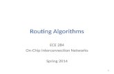 Routing Algorithms ECE 284 On-Chip Interconnection Networks Spring 2014 1.