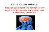TBI & Older Adults: Special Considerations for Behavioral Health Professionals, Caregivers and Community Providers
