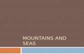 MOUNTAINS AND SEAS. Classwork Use pages 271-275 of your textbook to complete your assigned section!
