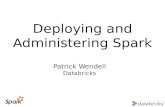 Patrick Wendell Databricks Deploying and Administering Spark.