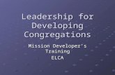 Leadership for Developing Congregations Mission Developer’s Training ELCA.