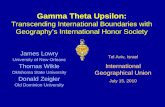 Gamma Theta Upsilon: Transcending International Boundaries with Geography’s International Honor Society James Lowry University of New Orleans Thomas Wikle.