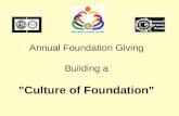Annual Foundation Giving Building a "Culture of Foundation"