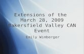 Extensions of the March 28, 2009 Bakersfield Valley CAN Event Emily Wimberger.