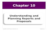 Chapter 10 Copyright © 2014 Pearson Education, Inc.Chapter 10 - 1 Understanding and Planning Reports and Proposals.