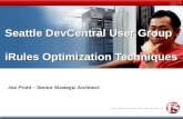 1 Seattle DevCentral User Group iRules Optimization Techniques Joe Pruitt – Senior Strategic Architect.