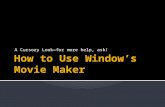 A Cursory Look—for more help, ask!.  Find Window’s Movie Maker and open it  It looks like this: