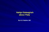 Nahjul Balaaghah about Piety By A.S. Hashim. MD. Nahjul Balaaghah about Piety Supplication بـســـم الله الرحمن الرحيم In the Name of God, Lord of Mercy.