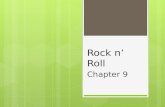 Rock n’ Roll Chapter 9. Dates and Type of Music  1954-1964  Rock n’ Roll and Rhythm and Blues.
