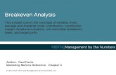 Breakeven Analysis This module covers the concepts of variable, fixed, average and marginal costs, contribution, contribution margin, breakeven analysis,