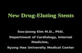 New Drug-Eluting Stents Soo-Joong Kim M.D., PhD. Department of Cardiology, Internal Medicine, Kyung Hee University Medical Center.