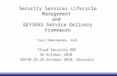 Security Services Lifecycle Management and GEYSERS Service Delivery Framework Yuri Demchenko, UvA Cloud Security BOF 26 October 2010 OGF30 25-28 October.