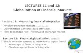 Lecture 11: Measuring financial integration Foreign exchange markets (more in Appendix) Liberalization & interest rate arbitrage How to manage risk: The.