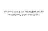 Pharmacological Management of Respiratory tract infections.
