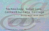© Ray Chambers and Dennis Johnson, 2003 Technology Solutions Center@Juniata College... doing more with less Copyright Ray Chambers and Dennis Johnson,