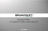 Hosted PBX: A Viable IP PBX Alternative? July 2005