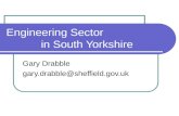 Engineering Sector in South Yorkshire Gary Drabble gary.drabble@sheffield.gov.uk.