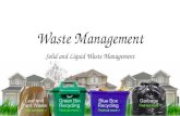 Waste Management Solid and Liquid Waste Management.