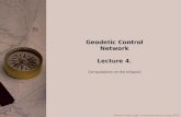 Geodetic Control Network Lecture 4. Computations on the ellipsoid.