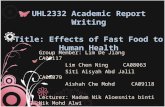 UHL2332 Academic Report Writing Title: Effects of Fast Food to Human Health Group Member: Lim De Jiang CA09117 Lim Chen Ning CA08063 Siti Aisyah Abd Jalil.