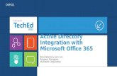 Active Directory Integration with Microsoft Office 365 Ross Adams & Jono Luk Program Managers Microsoft Corporation OSP321.
